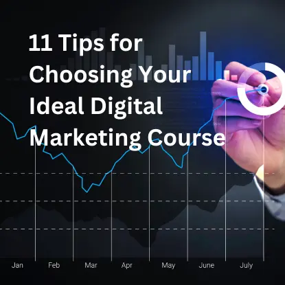 11 tips for choosing digital marketing course